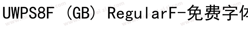 UWPS8F (GB) RegularF字体转换